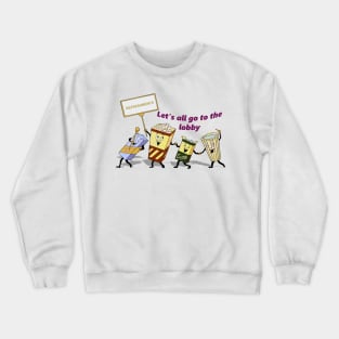 Let's all go to the lobby (dark letters) Crewneck Sweatshirt